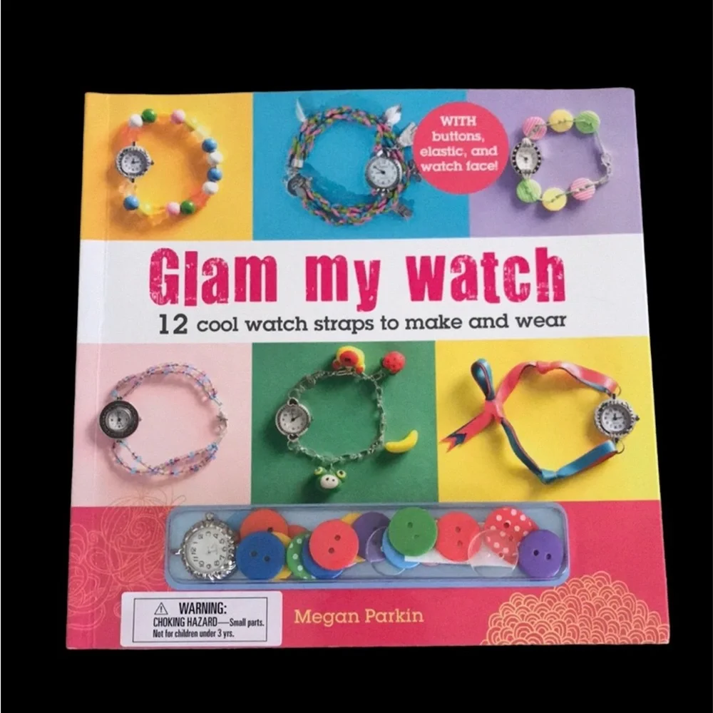 NEW Glam My Watch: 12 Cool Watch Straps to Make and Wear DIY BOOK w/Supplies